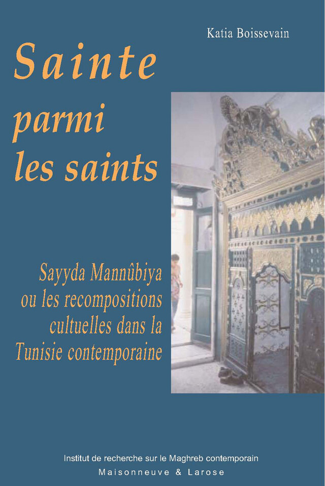 Sainte parmi les saints - Katia Boissevain - Institut de recherche sur le Maghreb contemporain