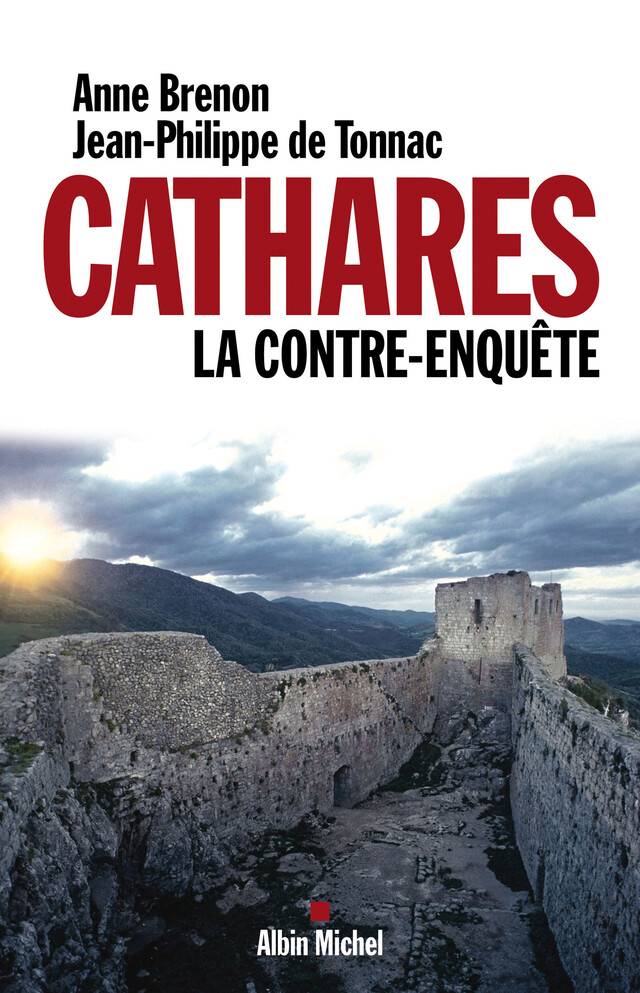 Cathares - Anne Brenon, Jean-Philippe de Tonnac - Albin Michel