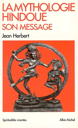 La Mythologie hindoue, son message