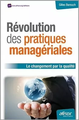 Révolution des pratiques managériales - Le changement par la qualité