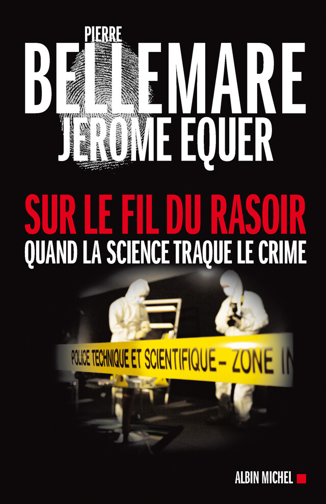 Sur le fil du rasoir - Pierre Bellemare, Jérôme Equer - Albin Michel