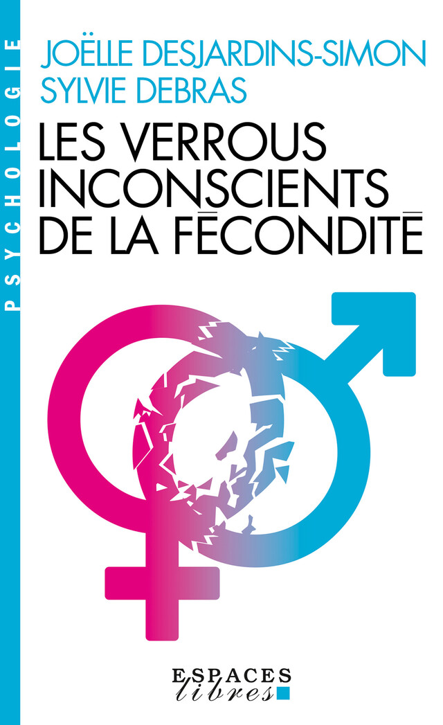Les Verrous inconscients de la fécondité - Joëlle Desjardins-Simon, Sylvie Debras - Albin Michel