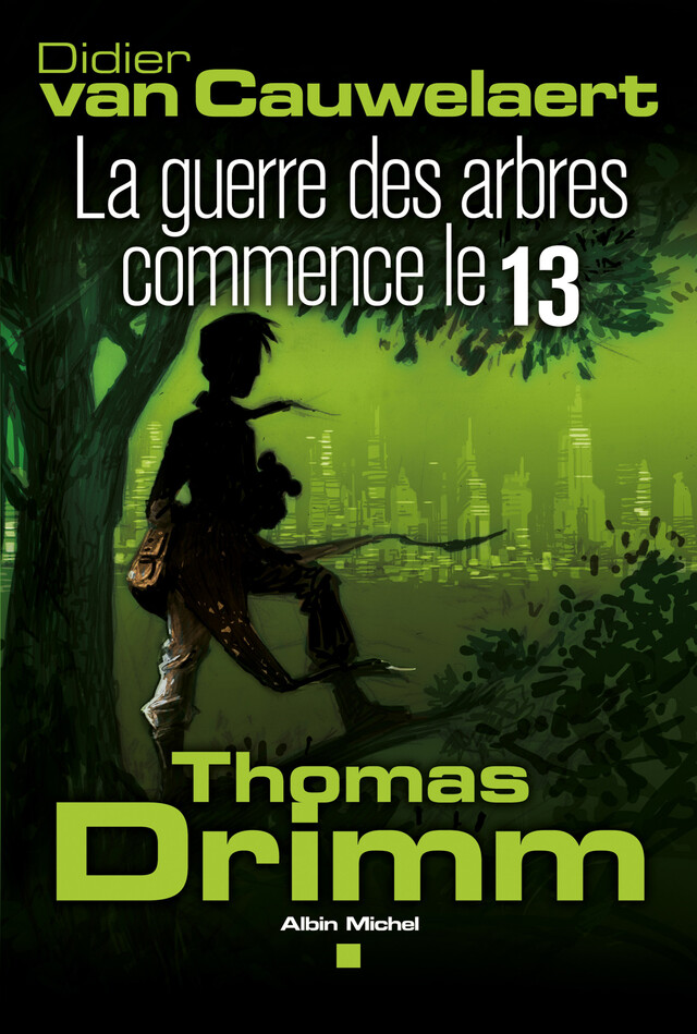 Thomas Drimm - tome 2 - Didier Van Cauwelaert - Albin Michel
