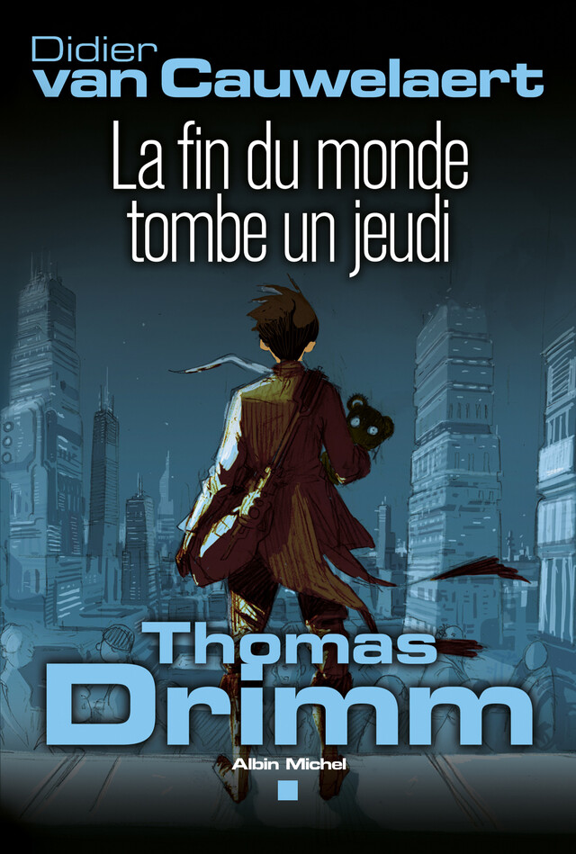 Thomas Drimm - tome 1 - Didier Van Cauwelaert - Albin Michel