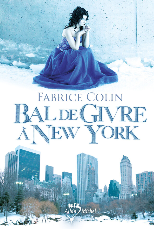 Bal de givre à New York - Fabrice Colin - Albin Michel