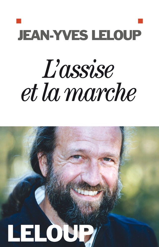 L'Assise et la marche - Jean-Yves Leloup - Albin Michel