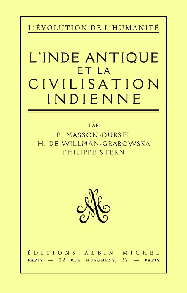 L'Inde antique et la civilisation indienne - Paul Masson-Oursel, Philippe Stern, H (de) Willman-Grabowska - Albin Michel