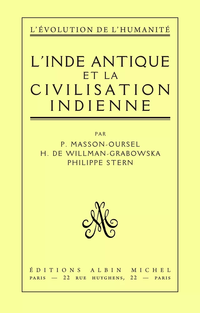 L'Inde antique et la civilisation indienne - Paul Masson-Oursel, Philippe Stern, H (de) Willman-Grabowska - Albin Michel