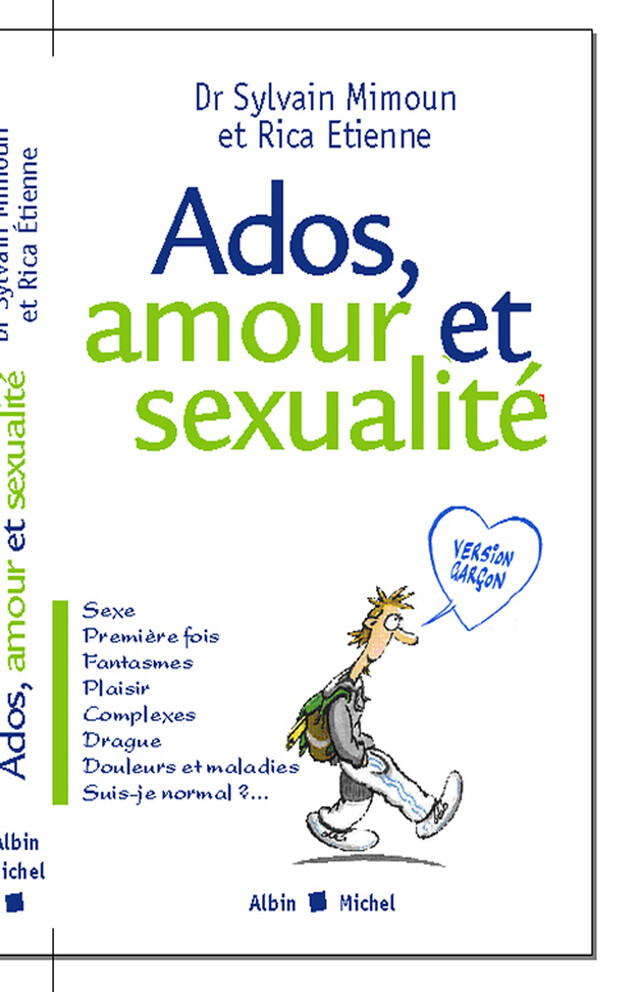 Ados, amour et sexualité version garçons - Rica Etienne, Dr Sylvain Mimoun - Albin Michel
