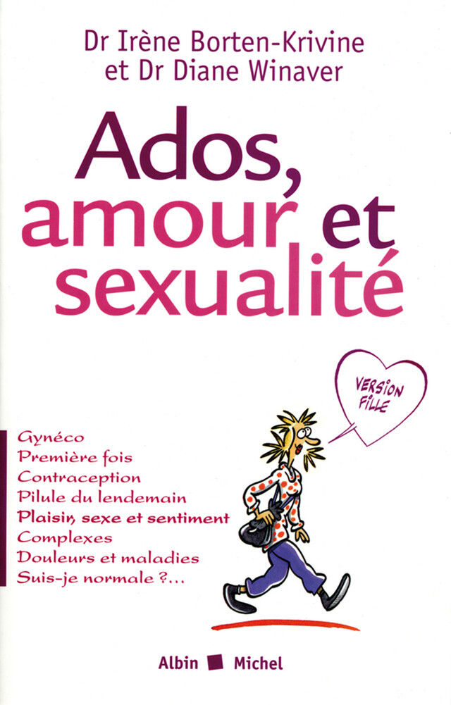 Ados, amour et sexualité version filles - Dr Irène Borten-Krivine, Diane Winaver (Docteur) - Albin Michel