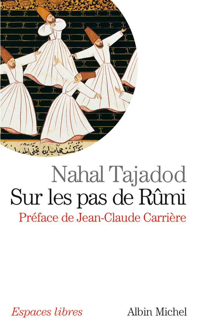Sur les pas de Rûmi - Nahal Tajadod - Albin Michel