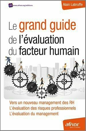 Le grand guide de l’évaluation du facteur humain - Alain Labruffe - Afnor Éditions