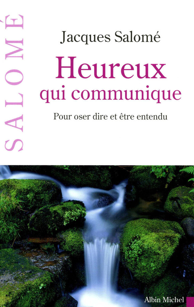 Heureux qui communique - Jacques Salomé - Albin Michel