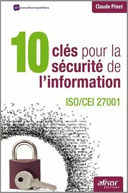 10 clés pour la sécurité de l’information - ISO/CEI 27001