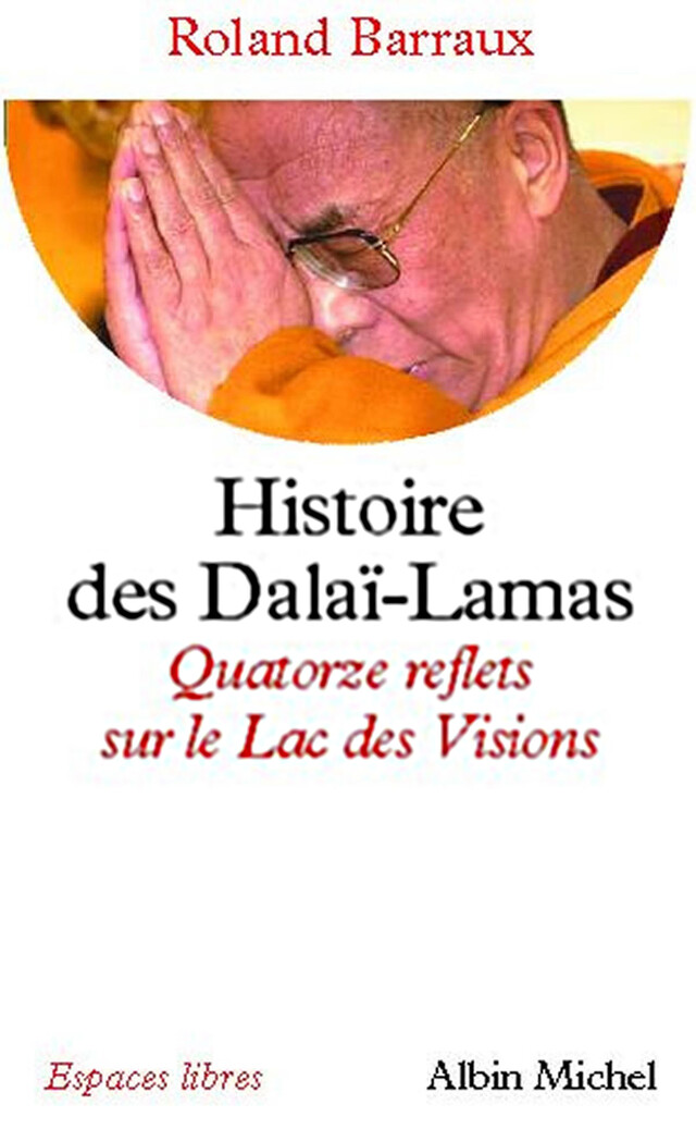 Histoire des Dalaï-Lamas - Roland Barraux - Albin Michel