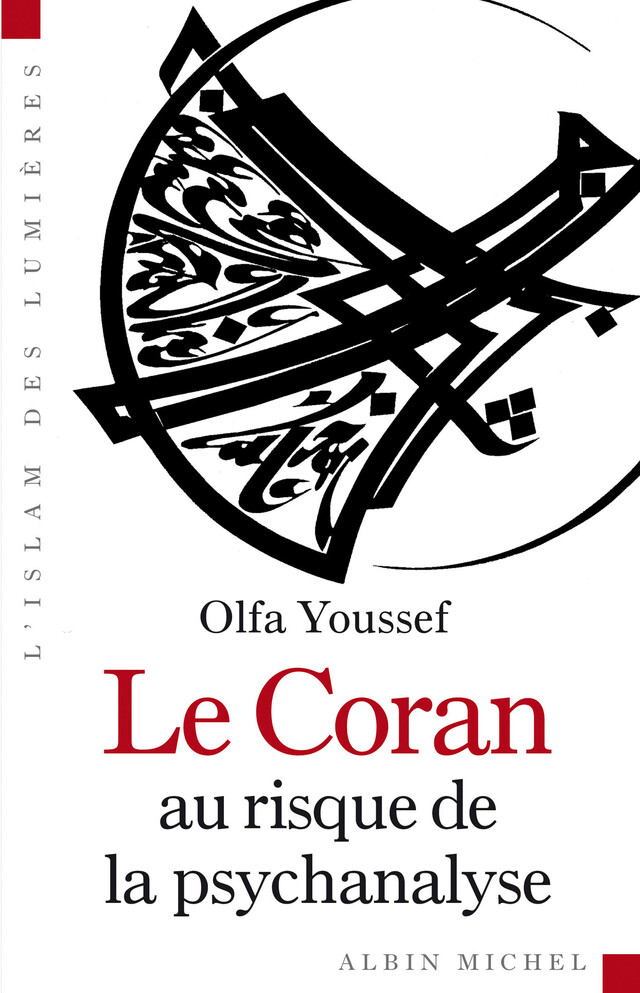 Le Coran au risque de la psychanalyse - Olfa Youssef - Albin Michel