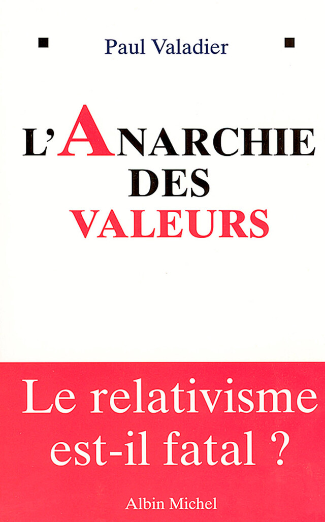 L'Anarchie des valeurs - Paul Valadier - Albin Michel