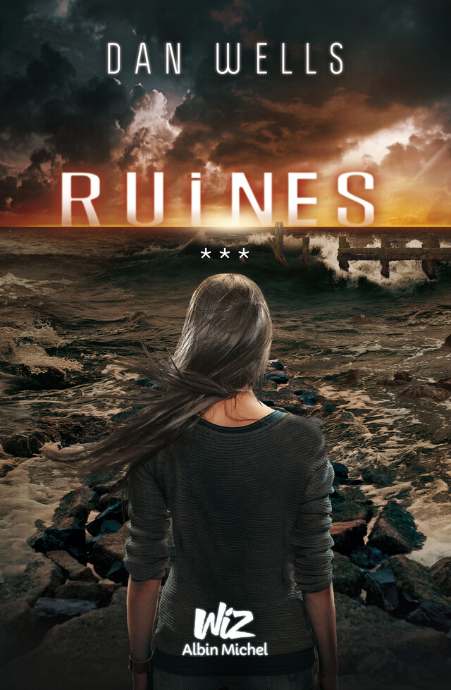 Ruines - Dan Wells - Albin Michel