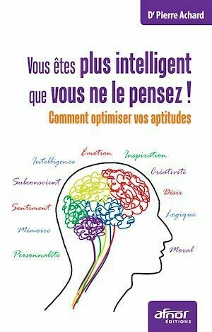 Vous êtes plus intelligent que vous ne le pensez - Pierre Achard - Afnor Éditions
