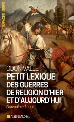 Petit Lexique des guerres de religion d'hier et d'aujourd'hui