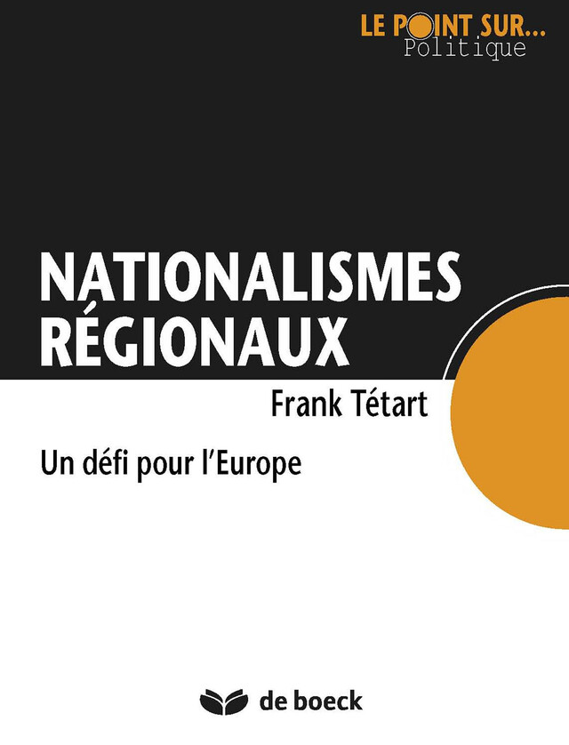 Nationalismes régionaux : Un défi pour l'Europe - Frank Tétart - De Boeck Supérieur