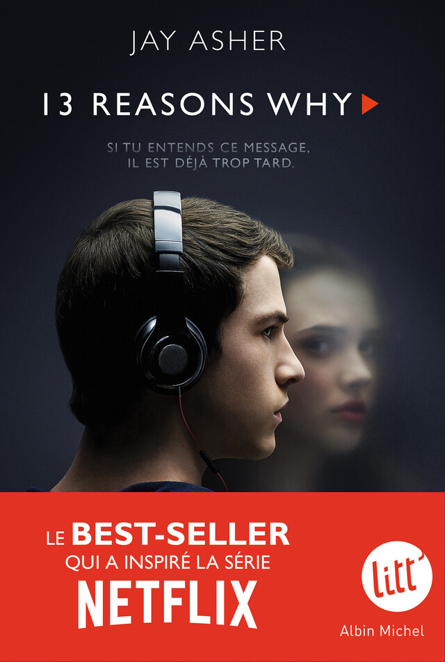 13 Reasons why (Treize raisons - édition série télé) - Jay Asher - Albin Michel