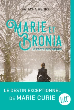 Marie et Bronia, le pacte des soeurs