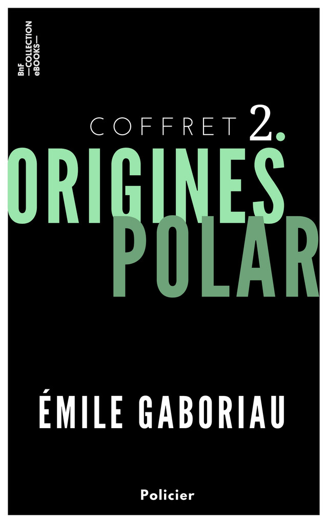 Coffret Émile Gaboriau - Émile Gaboriau - BnF collection ebooks