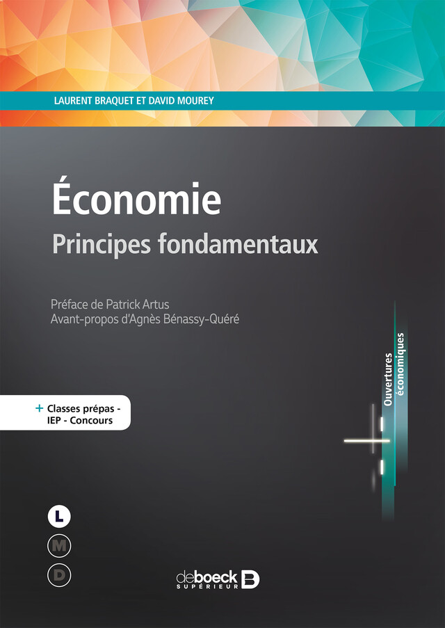 Économie : Principes fondamentaux - Laurent Braquet, David Mourey - De Boeck Supérieur