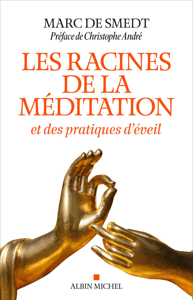 Les Racines de la méditation - Marc de Smedt - Albin Michel