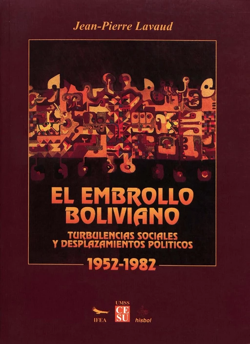 El embrollo boliviano - Jean-Pierre Lavaud - Institut français d’études andines