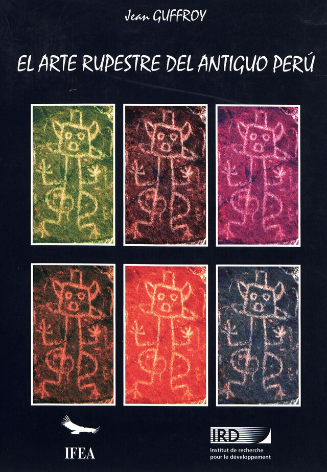 El arte rupestre del antiguo Perú - Jean Guffroy - Institut français d’études andines