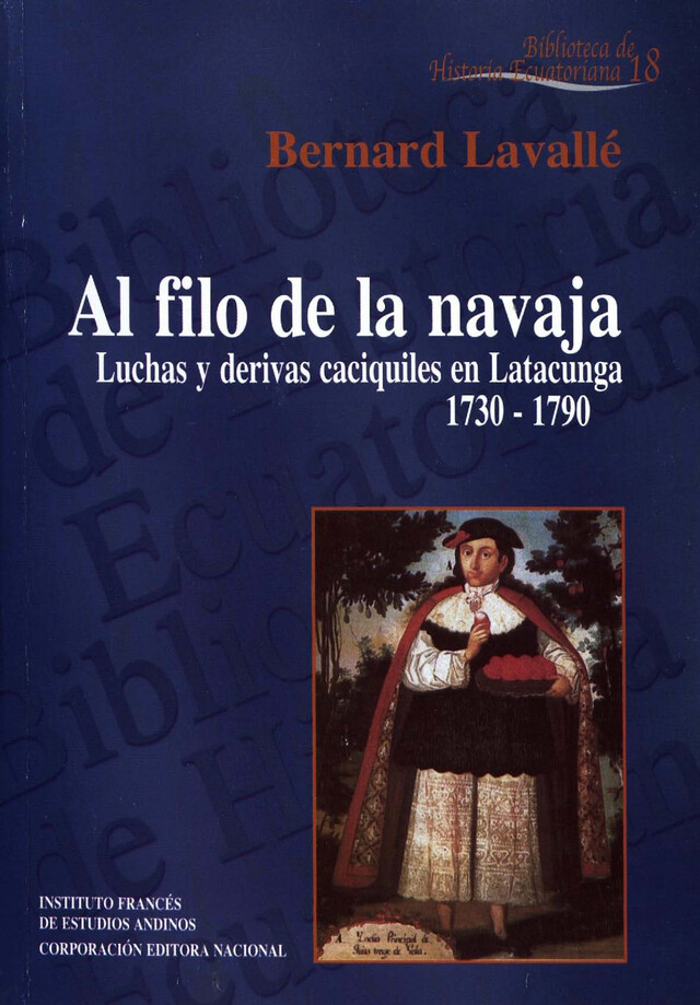 Al filo de la navaja - Bernard Lavallé - Institut français d’études andines
