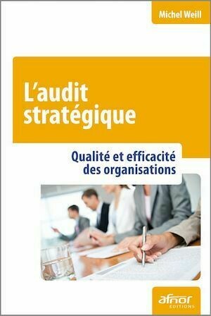 L'audit stratégique - Michel Weill - Afnor Éditions