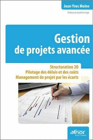 Gestion de projets avancée - Jean-Yves Moine - Afnor Éditions