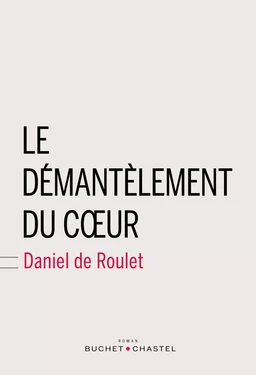 Le démantelement du cœur