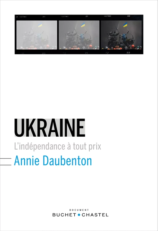 Ukraine. L'indépendance à tout prix - Annie Daubenton - Libella