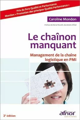 Le chaînon manquant - Management de la chaîne logistique en PMI - 2e édition