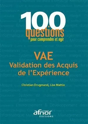 VAE - Validation des Acquis de l'Expérience - Christian Drugmand, Lise Mattio - Afnor Éditions