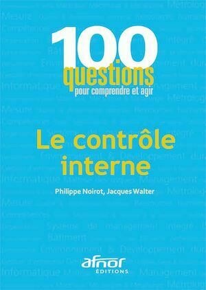 Le contrôle interne - Jacques Walter, Philippe Noirot - Afnor Éditions