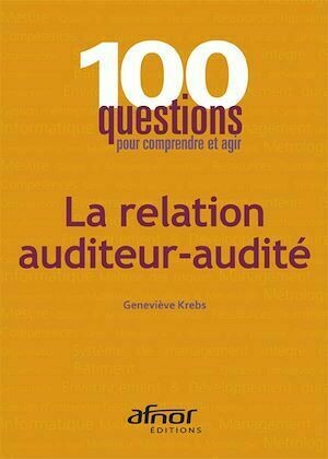 La relation auditeur-audité - Geneviève Krebs - Afnor Éditions
