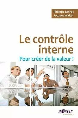 Le contrôle interne pour créer de la valeur !