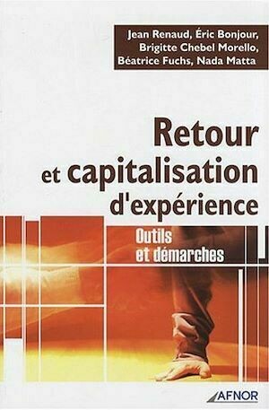Retour et capitalisation d'expérience - Collectif Collectif - Afnor Éditions