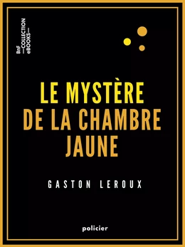 Le Mystère de la chambre jaune