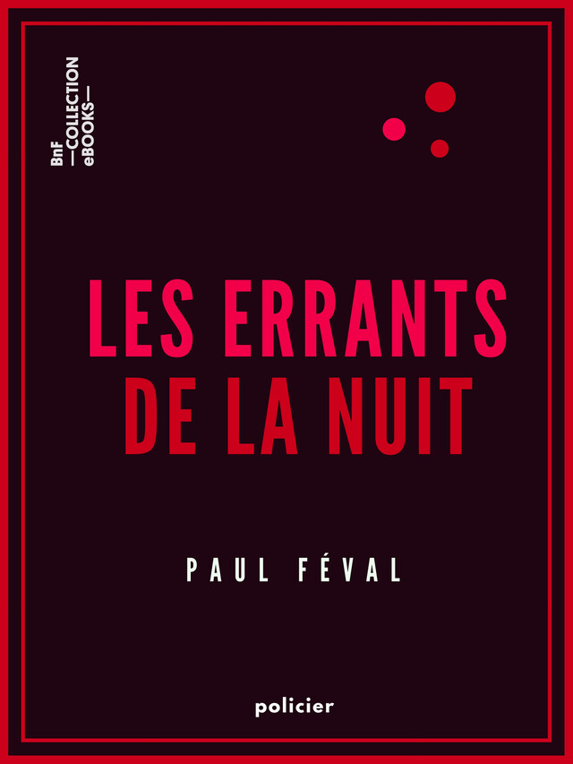 Les Errants de la nuit - Paul Féval - BnF collection ebooks