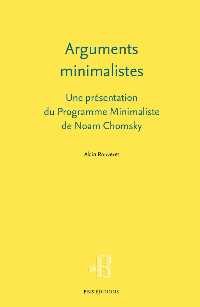 Arguments minimalistes - Alain Rouveret - ENS Éditions