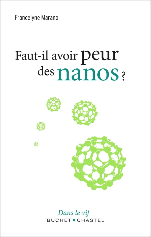 Faut-il avoir peur des nanos ? - Francelyne Marano - Libella