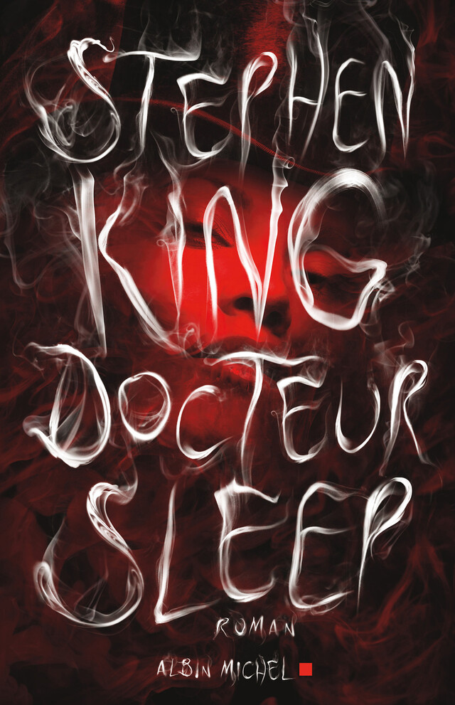 Docteur Sleep - Stephen King - Albin Michel