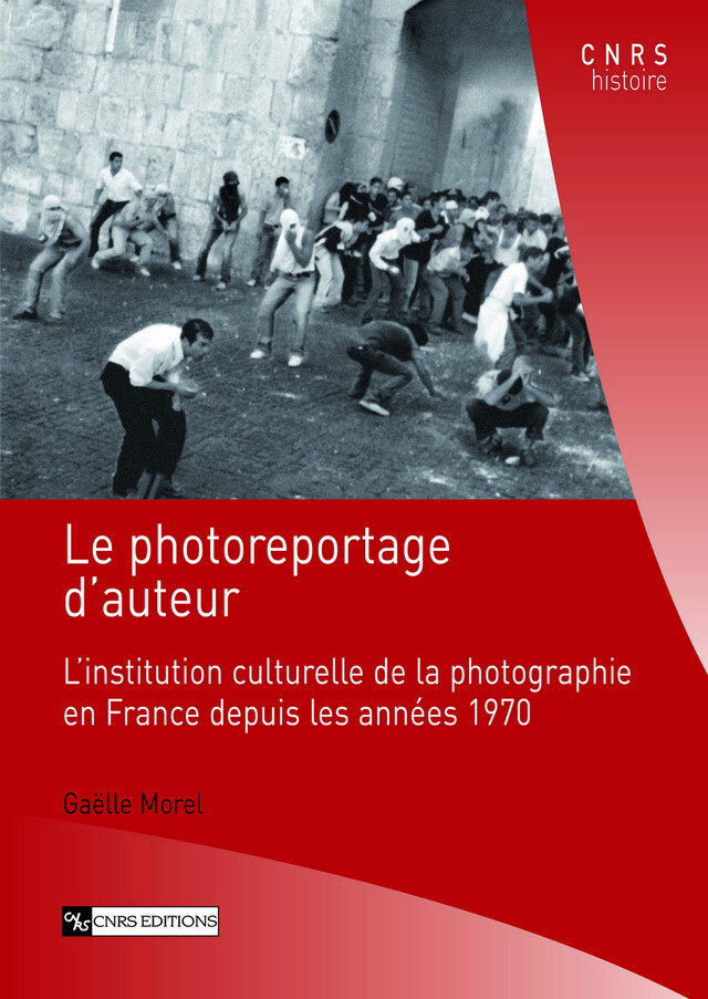 Le photoreportage d’auteur - Gaëlle Morel - CNRS Éditions via OpenEdition