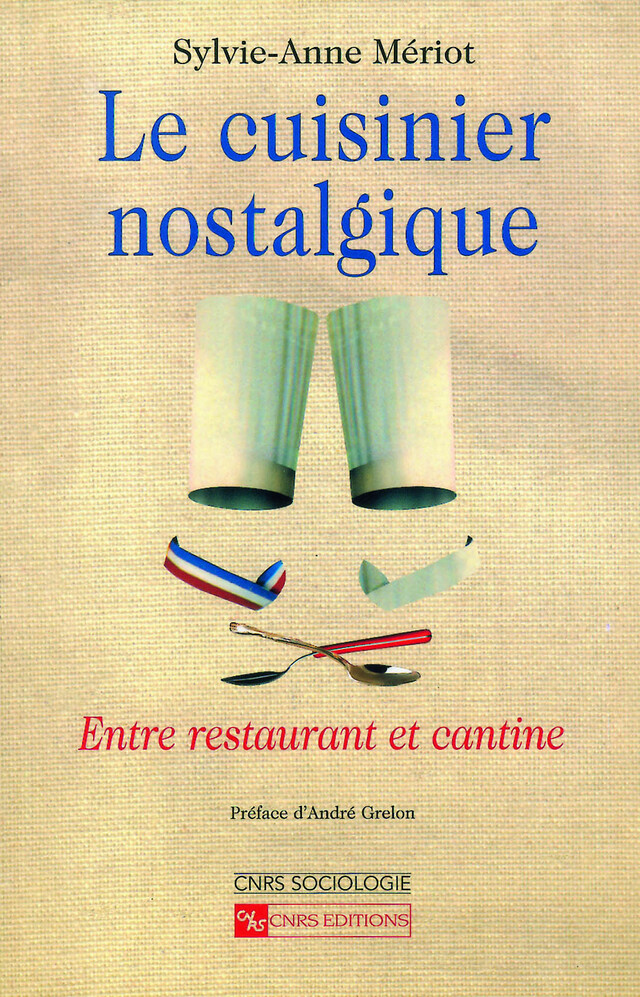 Le cuisinier nostalgique - Sylvie-Anne Mériot - CNRS Éditions via OpenEdition